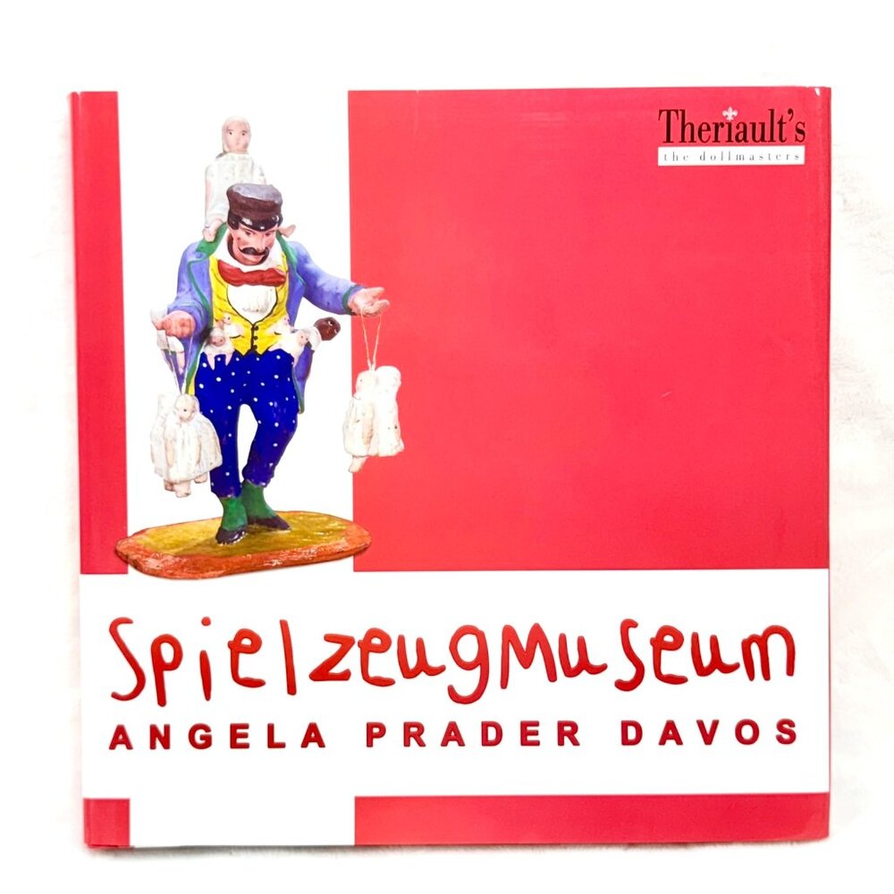 Spielzeugmuseum by Angela Prader - Theriault’s 2006 Full-Color Catalog